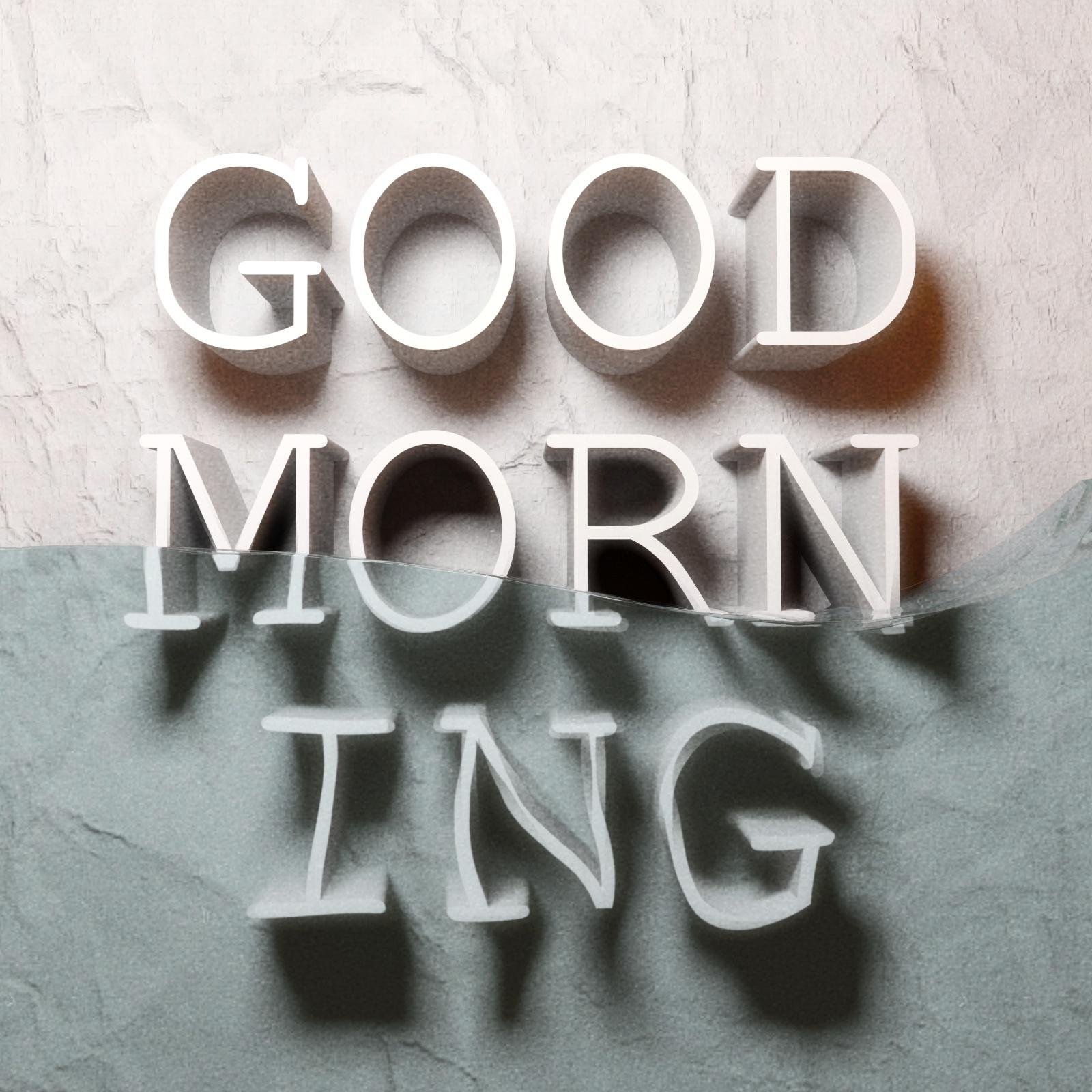marble background with 3D lettering reading Good morning with water in front